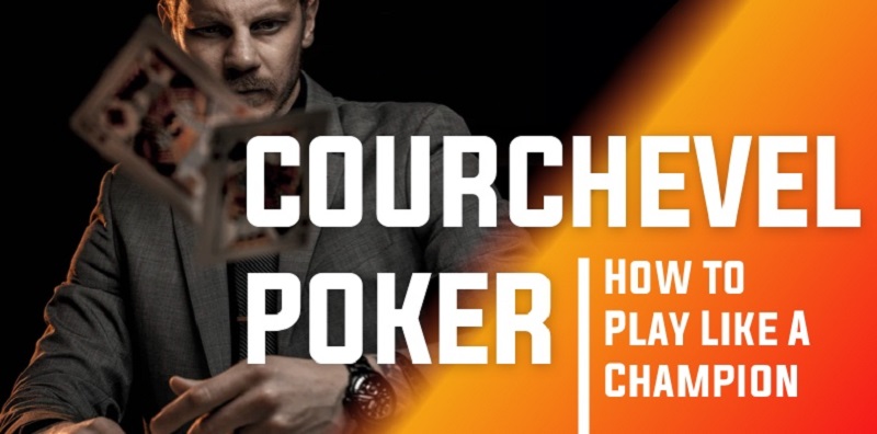 cách chơi Poker Courchever như cao thủ